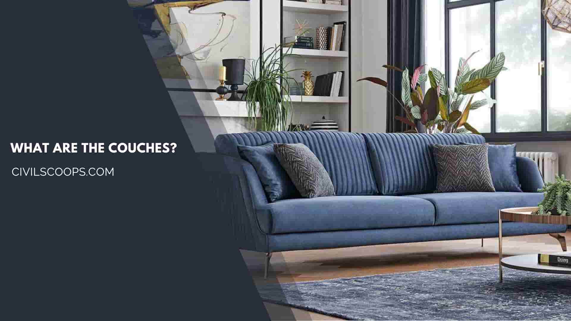 What Are the Couches?