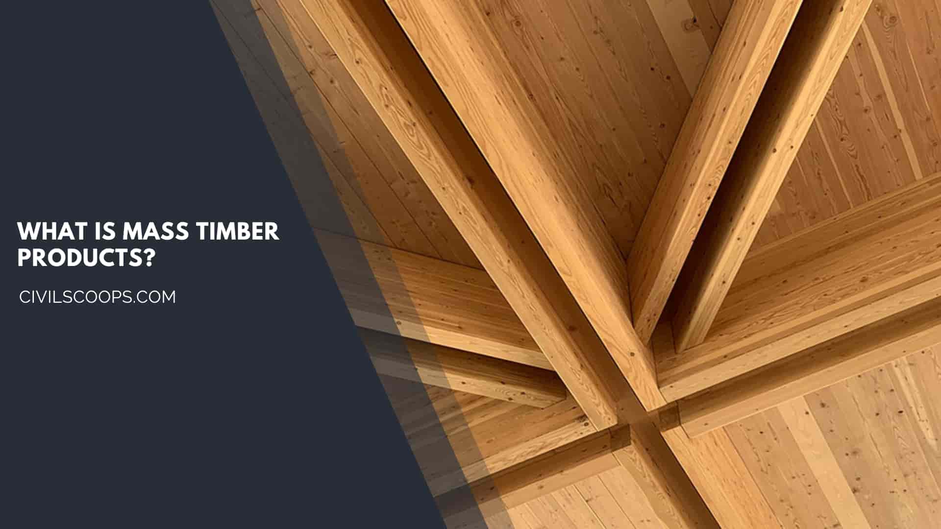 What Is Mass Timber Products?