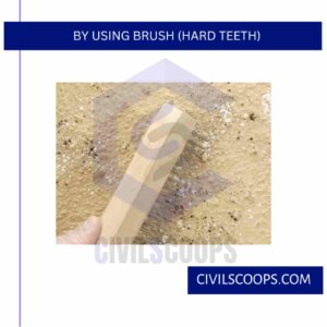 By Using Brush (Hard Teeth)