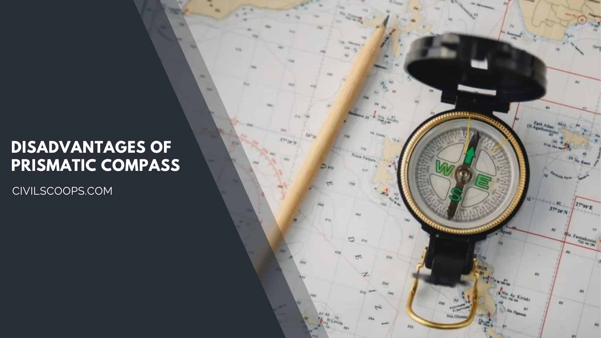 Disadvantages of Prismatic Compass