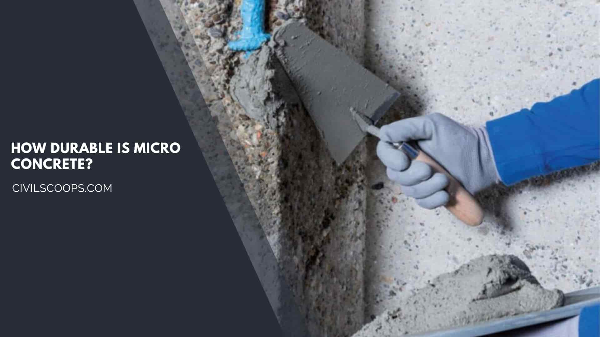 How Durable Is Micro Concrete?