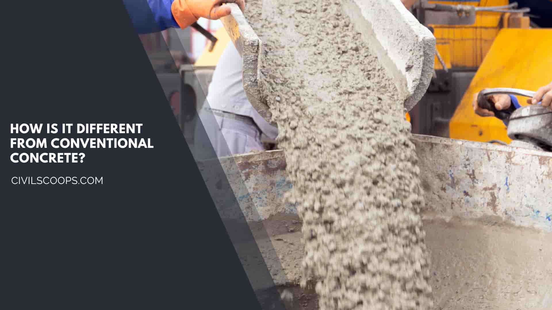 How Is It Different from Conventional Concrete?