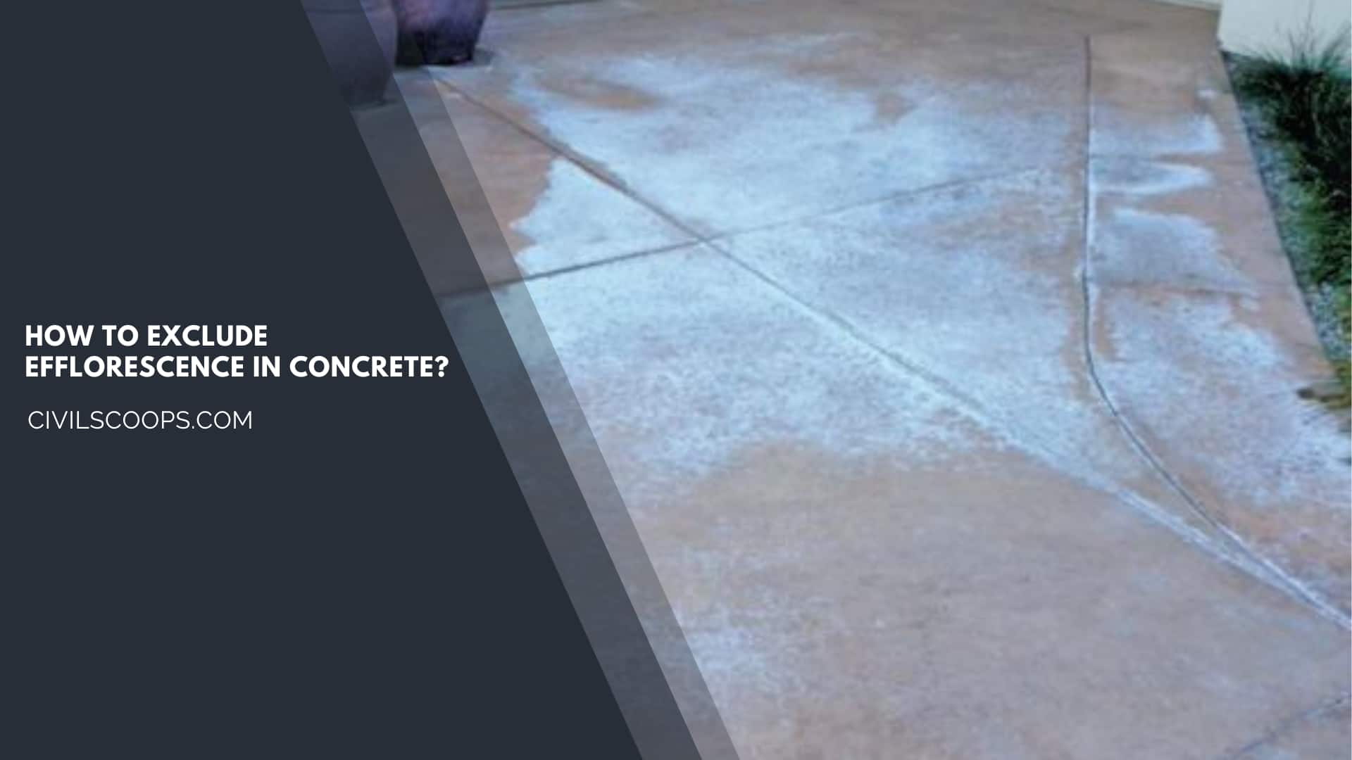 How to Exclude Efflorescence in Concrete