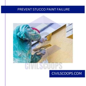 Prevent Stucco Paint Failure