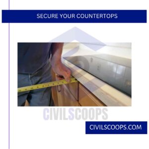 Secure Your Countertops