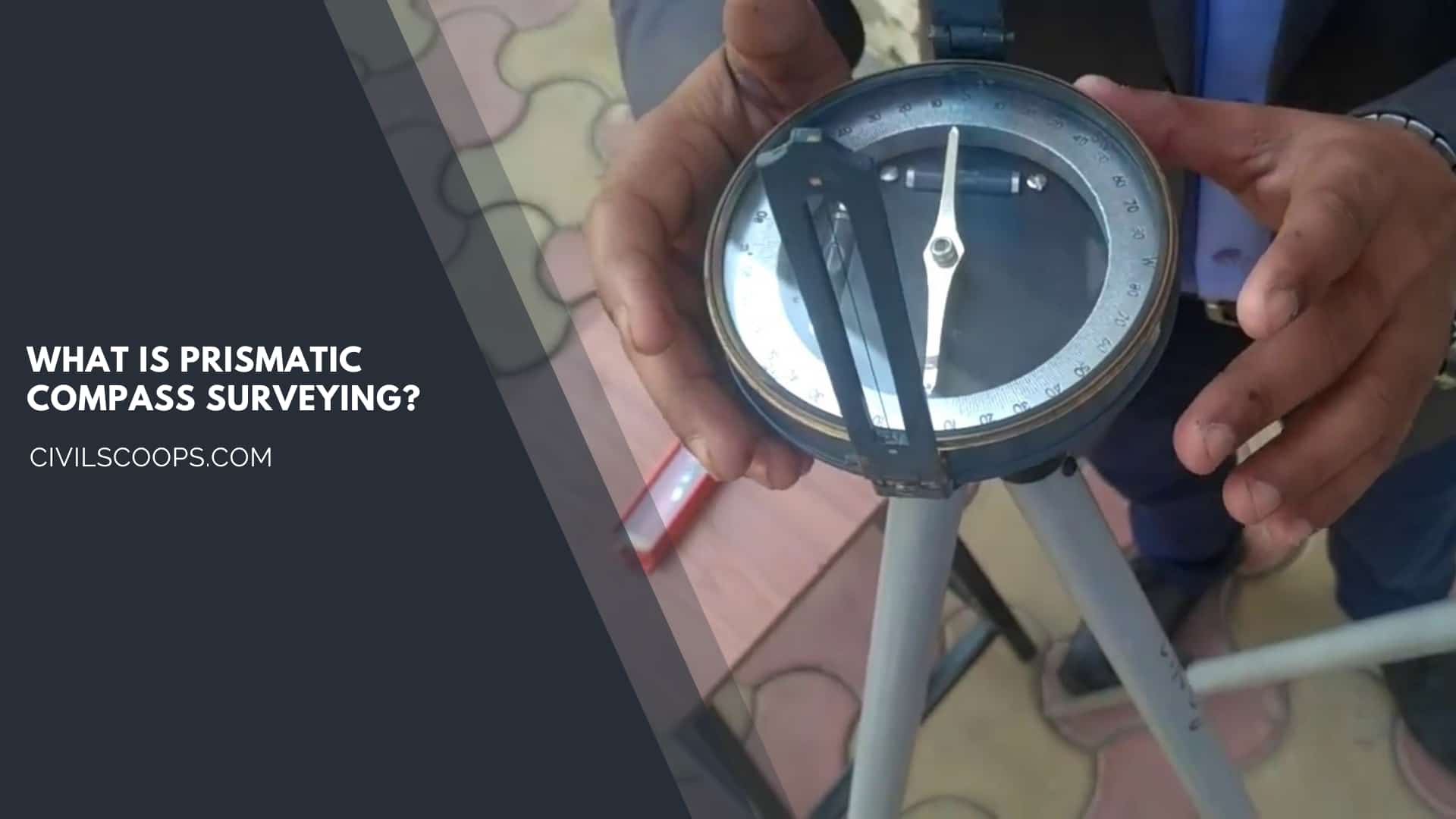 What Is Prismatic Compass Surveying