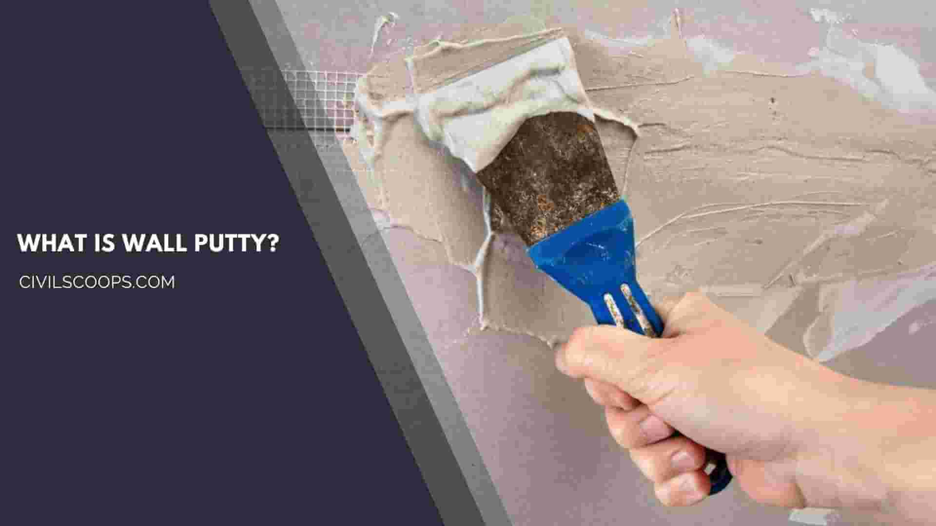 What Is Wall Putty?