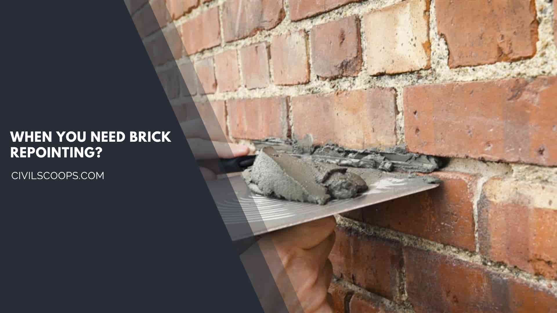 When You Need Brick Repointing?