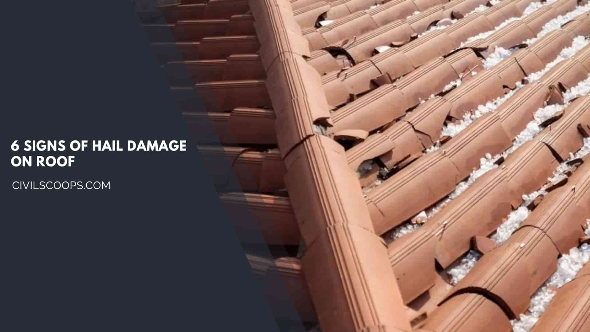 6 Signs of Hail Damage on Roof