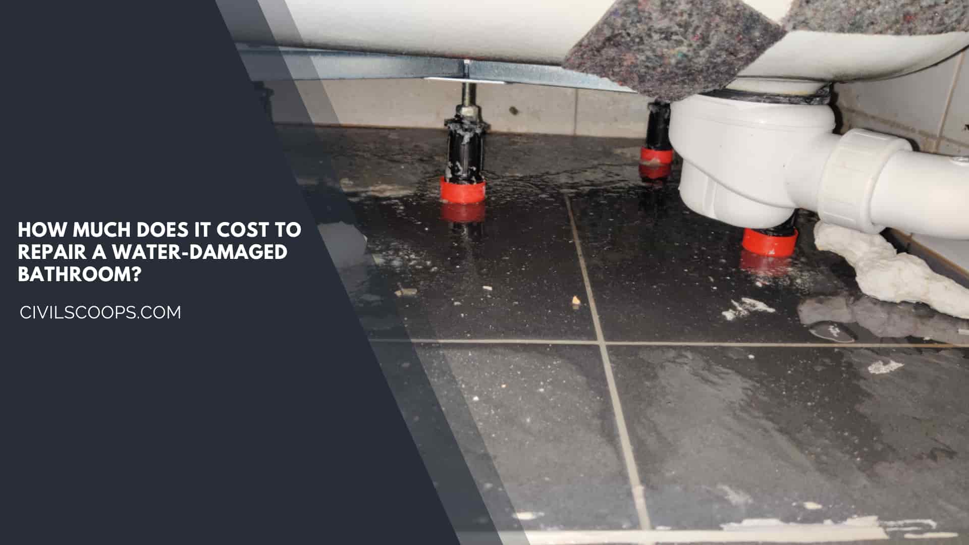 How Much Does It Cost to Repair a Water-Damaged Bathroom?