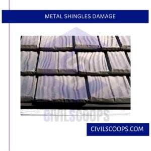 Metal Shingles Damage