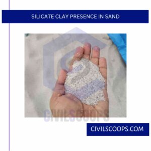 Silicate Clay Presence in Sand