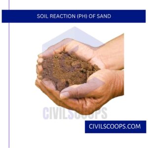 Soil Reaction (PH) of Sand