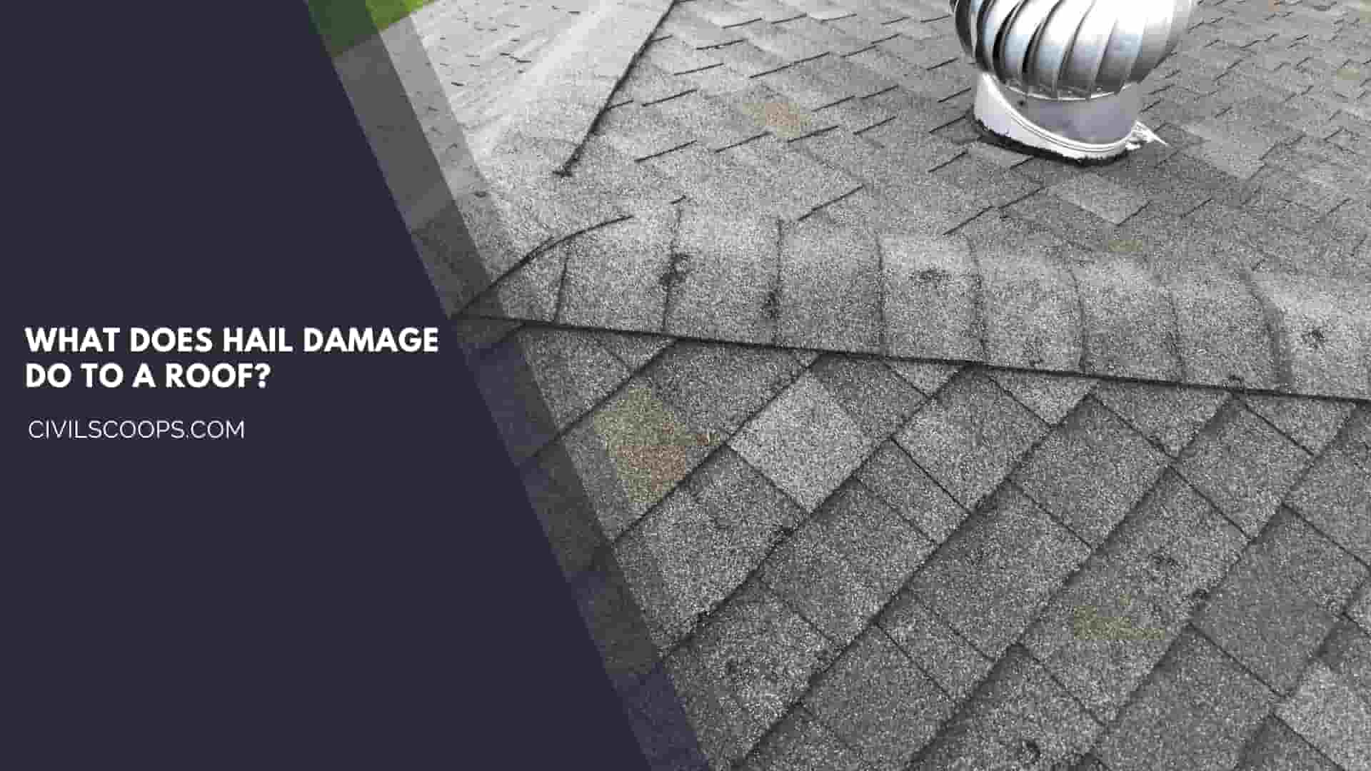 What Does Hail Damage Do to a Roof?