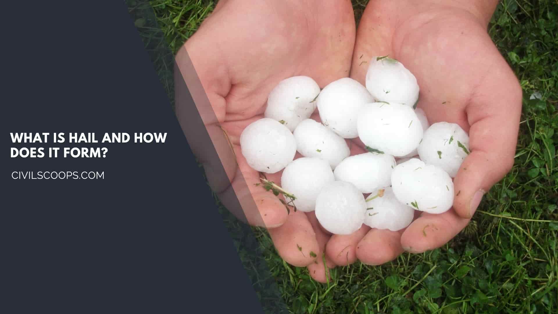What Is Hail and How Does It Form?