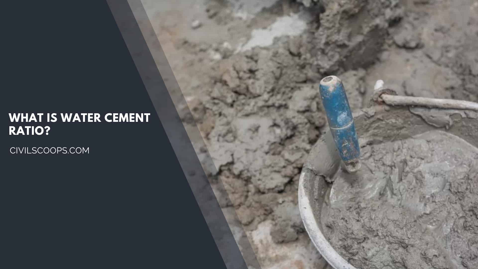 What Is Water Cement Ratio?