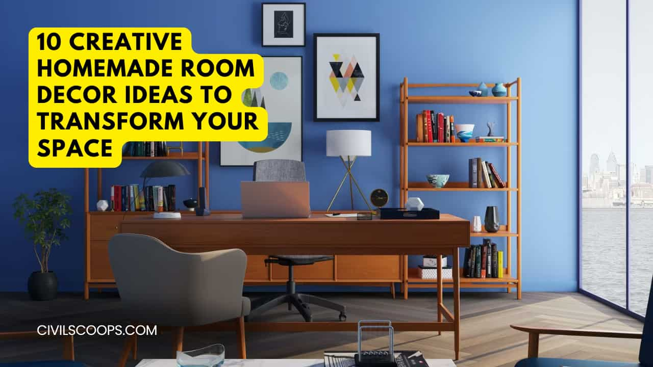 10 Creative Homemade Room Decor Ideas to Transform Your Space