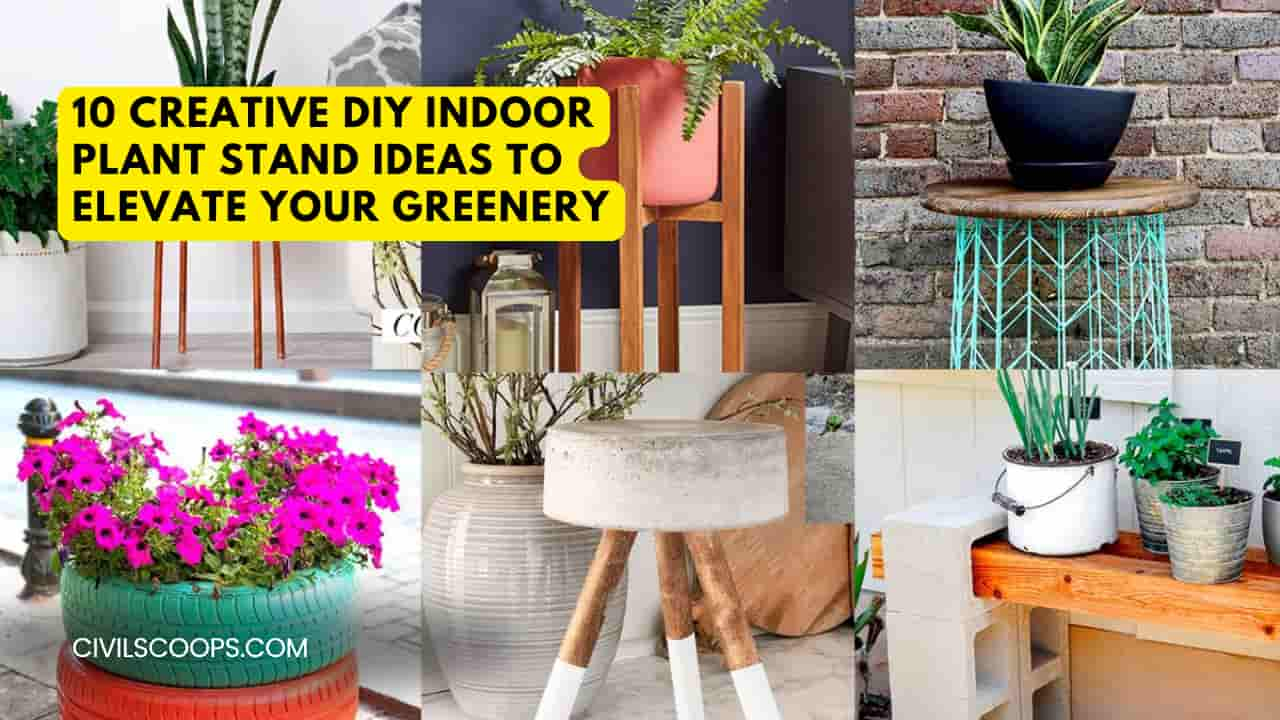 10 Creative DIY Indoor Plant Stand Ideas to Elevate Your Greenery