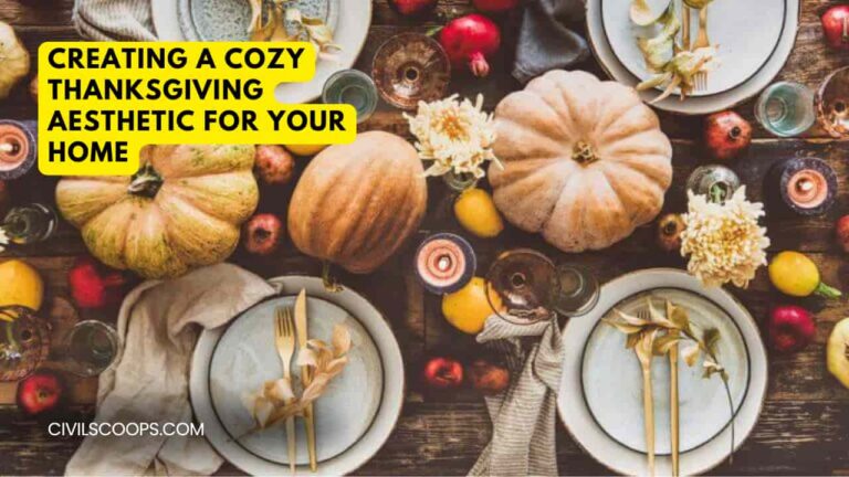 Creating a Cozy Thanksgiving Aesthetic for Your Home